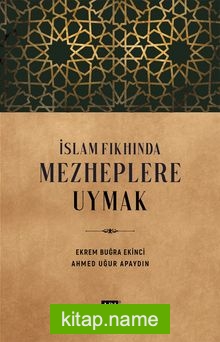 İslam Fıkhında Mezheplere Uymak