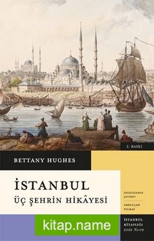 İstanbul (Karton Kapak) Üç Şehrin Hikayesi
