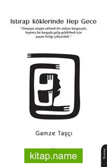 Istırap Köklerinde Hep Gece