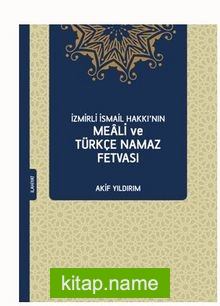 İzmirli İsmail Hakkı’nın Meali ve Türkçe Namaz Fetvası
