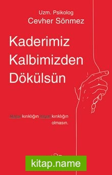 Kaderimiz Kalbimizden Dökülsün