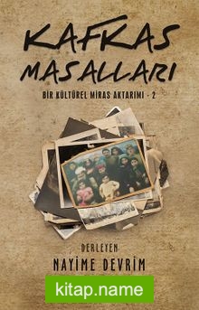 Kafkas Masalları / Bir Kültürel Miras Aktarımı 2