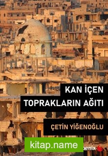 Kan İçen  Toprakların Ağıtı