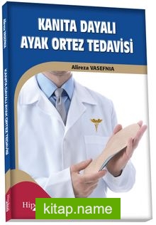 Kanıta Dayalı Ayak Ortez Tedavisi