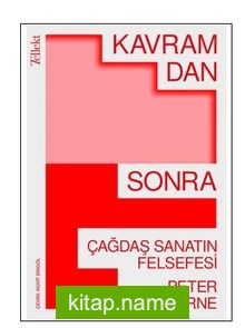 Kavramdan Sonra: Çağdaş Sanatın Felsefesi