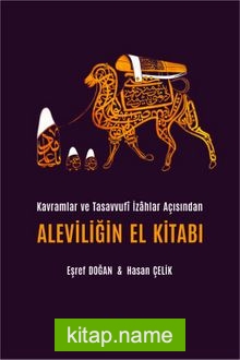 Kavramlar ve Tasavvufî İzahlar Açısından Aleviliğin El Kitabı