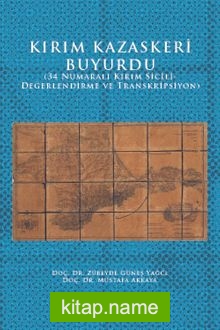 Kırım Kazaskeri Buyurdu  (34 Numaralı Kırım Sicili- Değerlendirme ve Transkripsiyon)