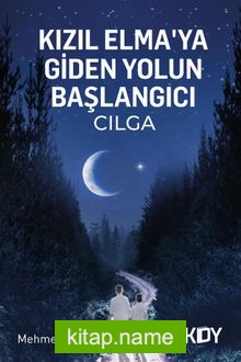 Kızıl Elmaya Giden Yol’un Başlangıcı