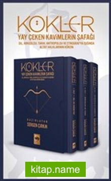 Kökler – Yay Çeken Kavimlerin Şafağı (3 Cilt Kutulu)