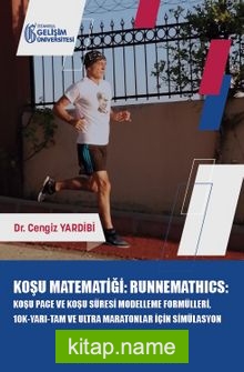 Koşu Matematiği : Runnemathics : Koşu Pace ve Koşu Süresi Modelleme Formülleri, 10K-Yarı-Tam ve Ultra Maratonlar için Simülasyon