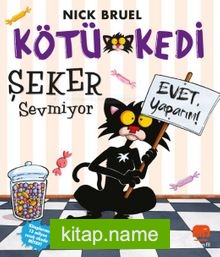 Kötü Kedi Şeker Sevmiyor