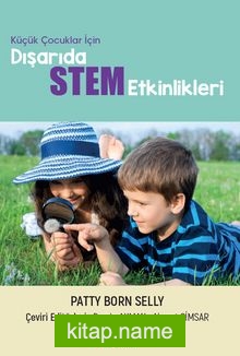 Küçük Çocuklar İçin Dışarıda STEM Etkinlikleri