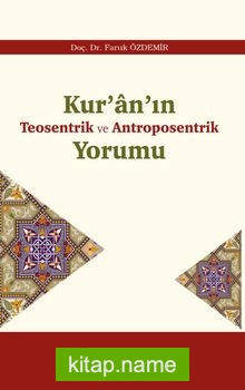 Kur’an’ın Teosentrik ve Antroposentrik Yorumu