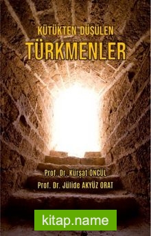 Kütükten Düşülen Türkmenler