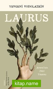 Laurus Arseni’nin Dört Yaşamı
