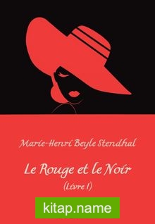 Le Rouge et le Noir (Livre I)