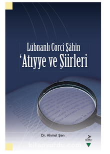 Lübnanlı Corci Şahin Atiyye ve Şiirleri