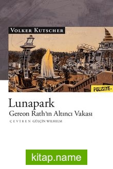 Lunapark Gereon Rath’ın Altıncı Vakası