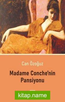 Madam Conche’nin Pansiyonu
