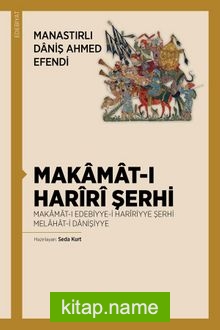 Makamat-i Harîrî Şerhi Makamat-ı Edebiyye-i Harîriyye Şerhi Melahat-i Danişiyye