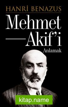 Mehmet Akif’i Anlamak