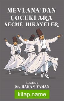 Mevlana’dan Çocuklara Seçme Hikayeler