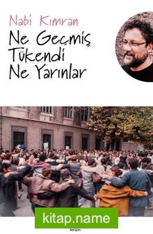 Ne Geçmiş Tükendi Ne Yarınlar