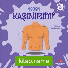 Neden Kaşınırım? / Neden Serisi