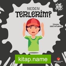 Neden Terlerim? / Neden Serisi