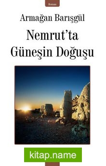 Nemrut’ta Güneşin Doğuşu