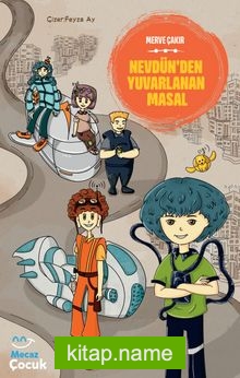 Nevdünden Yuvarlanan Masal