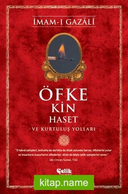 Öfke, Kin, Haset ve Kurtuluş Yolları