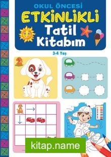 Okul Öncesi Etkinlikli Tatil Kitabım (3-4 Yaş)