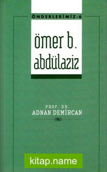 Ömer b. Abdülaziz / Önderlerimiz 6