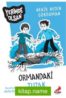 Ormandaki Tuzak – Yerimde Olsan