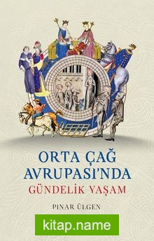 Orta Çağ Avrupası’nda Gündelik Yaşam