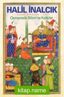 Osmanistik Bilimi’ne Katkılar / Seçme Eserleri – XVI