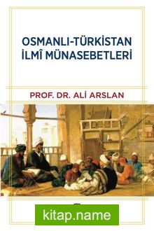 Osmanlı-Türkistan İlmî Münasebetleri