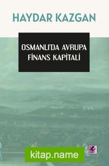 Osmanlı’da Avrupa Finans Kapitali