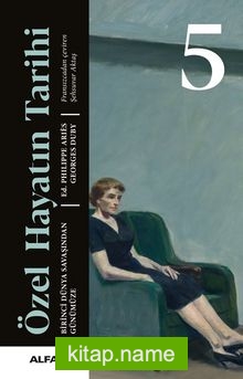 Özel Hayatın Tarihi 5 (Ciltli) Birinci Dünya Savaşından Günümüze