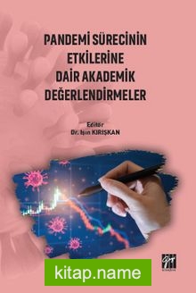 Pandemi Sürecinin Etkilerine Dair Akademik Değerlendirmeler