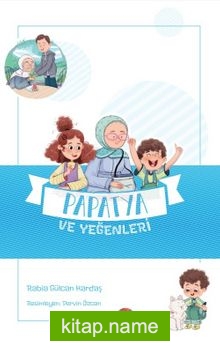 Papatya ve Yeğenleri / Değerli Hikayeler – Vefa