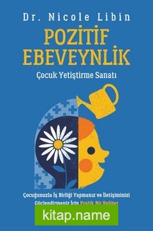 Pozitif Ebeveynlik  Çocuk Yetiştirme Sanatı