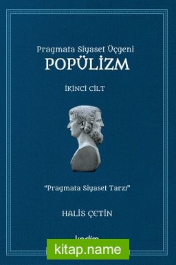 Pragmata Siyaset Üçgeni Popülizm (2. Cilt)