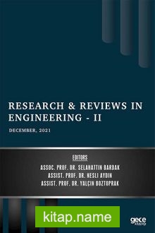 Research  Reviews in Engineering – II / December 2021