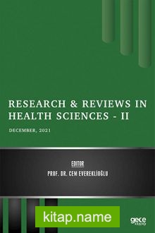 Research  Reviews in Health Sciences – II / December 2021