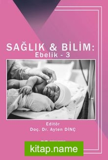 Sağlık – Bilim: Ebelik 3