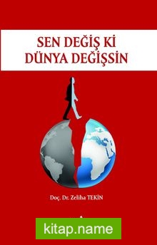 Sen Değiş Ki Dünya Değişsin