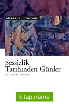 Sessizlik Tarihinden Günler