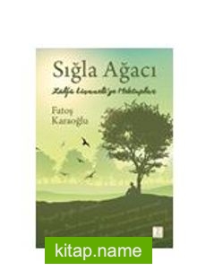 Sığla Ağacı ” Zülfi Livaneli’ye Mektuplar ”